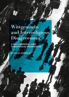 Wittgenstein and Interreligious Disagreement - Andrejc, Gorazd