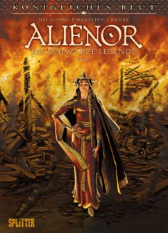 Königliches Blut - Alienor. Band 1 - Delalande, Arnaud;Mogavino, Simona;Gomez, Carlos