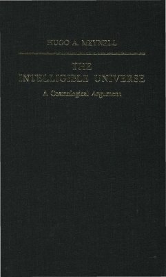 The Intelligible Universe - Meynell, Hugo A.