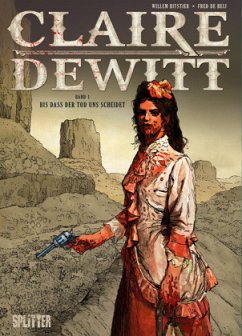 Bis dass der Tod uns scheidet / Claire DeWitt Western Bd.1 - Ritstier, Willem;De Heij, Fred