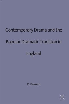 Contemporary Drama and the Popular Dramatic Tradition in England - Davison, Peter