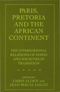 Paris, Pretoria and the African Continent - Alden, Chris