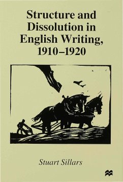 Structure and Dissolution in English Writing, 1910-1920 - Sillars, Stuart