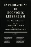 Explorations in Economic Liberalism