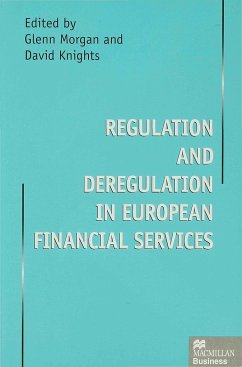 Regulation and Deregulation in European Financial Services - Morgan, Glenn
