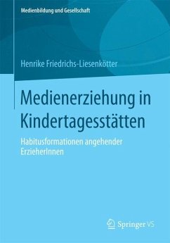 Medienerziehung in Kindertagesstätten - Friedrichs-Liesenkötter, Henrike