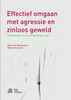 Effectief omgaan met agressie en zinloos geweld - van Doremalen, Hans;Vervoort, Melani