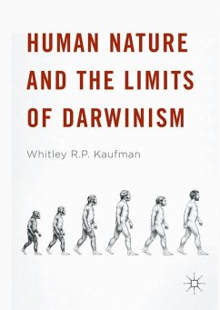 Human Nature and the Limits of Darwinism - Kaufman, Whitley R. P.