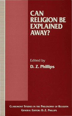 Can Religion Be Explained Away? - Phillips, D.Z.