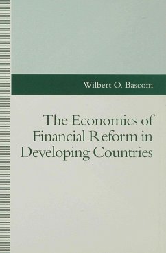 The Economics of Financial Reform in Developing Countries - Bascom, Wilbert O.