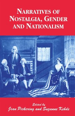 Narratives of Nostalgia, Gender and Nationalism - Pickering, Jean