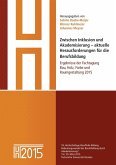 Zwischen Inklusion und Akademisierung - aktuelle Herausforderungen für die Berufsbildung (eBook, ePUB)