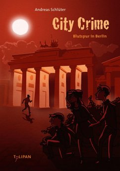 Blutspur in Berlin / City Crime Bd.3 (eBook, ePUB) - Schlüter, Andreas