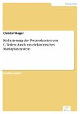 Reduzierung der Prozesskosten von C-Teilen durch ein elektronisches Marktplatzsystem (eBook, PDF)