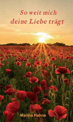 So weit mich deine Liebe trägt (eBook, ePUB) - Hahne, Marina