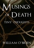 Musings of Death - Tiny Thoughts (Spiritual philosophy, #5) (eBook, ePUB)