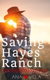 Saving Hayes Ranch (eBook, ePUB) Saving Hayes Ranch (eBook, ePUB)