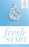 Fresh Start: The Step-by-Step Journey to Rebuild and Renew Your Life (eBook, ePUB)
