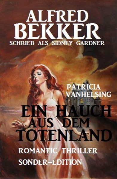 Ein Hauch aus dem Totenland: Romantic Thriller Sonder-Edition (eBook, ePUB)