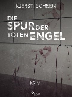 Die Spur der toten Engel (eBook, ePUB) - Kjersti Scheen, Scheen