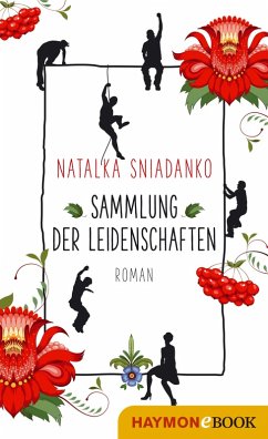 Sammlung der Leidenschaften (eBook, ePUB) - Sniadanko, Natalka