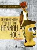 Schrankenlose Freiheit für Hannah Höch (eBook, ePUB)