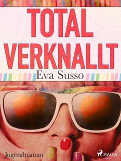 Total verknallt! (eBook, ePUB) - Susso, Eva