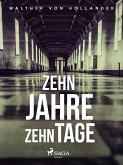 Zehn Jahre, zehn Tage (eBook, ePUB)