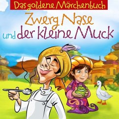 Zwerg Nase und der kleine Muck - Hauff, Wilhelm