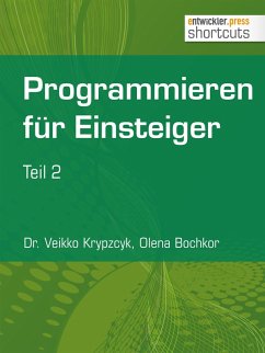 Programmieren für Einsteiger (eBook, ePUB) - Krypzcyk, Veikko; Bochkor, Olena