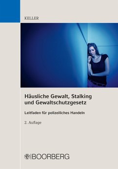 Häusliche Gewalt, Stalking und Gewaltschutzgesetz (eBook, ePUB) - Keller, Christoph