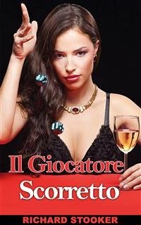 Il Giocatore Scorretto (eBook, ePUB) - Stooker, Richard