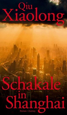 Schakale in Shanghai / Oberinspektor Chen Bd.8 (eBook, ePUB) - Qiu, Xiaolong