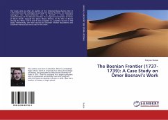 The Bosnian Frontier (1737-1739): A Case Study on Ömer Bosnavi¿s Work