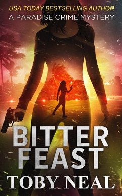 Bitter Feast (Paradise Crime Mysteries, #12) (eBook, ePUB) - Neal, Toby