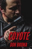 Coyote (Border Zone Drug Ballad, #1) (eBook, ePUB) Coyote (Border Zone Drug Ballad, #1) (eBook, ePUB)