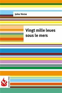 Vingt mille leues sous le mers (low cost). Édition limitée (eBook, PDF) - VERNE, Jules; VERNE, Jules; VERNE, Jules; VERNE, Jules; Verne, Jules