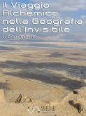 Il Viaggio Alchemico nella Geografia dell'Invisibile (eBook, ePUB)