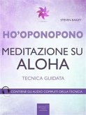 Ho&quote;oponopono. Meditazione su Aloha (eBook, ePUB)