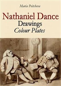 Nathaniel Dance: Drawings Colour Plates (eBook, ePUB) - Peitcheva, Maria