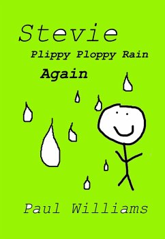 Cover Stevie - Plippy Ploppy Rain Again (DrinkyDink Rhymes, #3) (eBook, ePUB)