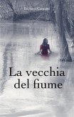 La vecchia del fiume (eBook, ePUB)