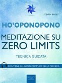 Ho&quote;oponopono. Meditazione su Zero Limits (eBook, ePUB)