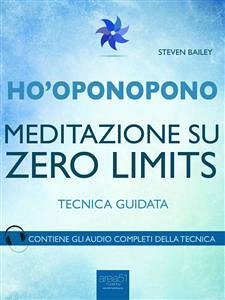 Ho’oponopono. Meditazione su Zero Limits (eBook, ePUB) - Bailey, Steven