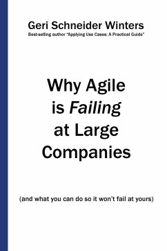 Why Agile is Failing at Large Companies - Winters, Geri Schneider