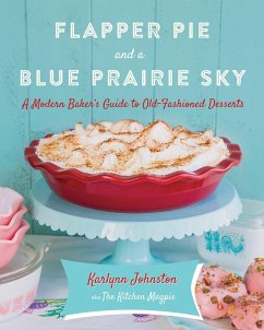 Flapper Pie and a Blue Prairie Sky - Johnston, Karlynn