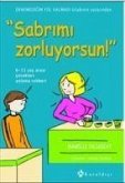 Sabrimi Zorluyorsun