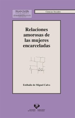 Relaciones amorosas de las mujeres encarceladas - Miguel Calvo, Estivaliz de