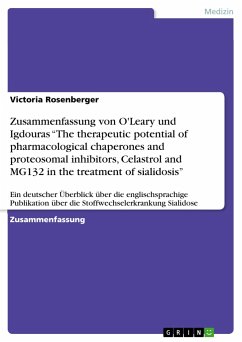 Zusammenfassung von O'Leary und Igdouras ¿The therapeutic potential of pharmacological chaperones and proteosomal inhibitors, Celastrol and MG132 in the treatment of sialidosis¿