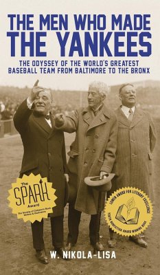 The Men Who Made the Yankees - Nikola-Lisa, W.
